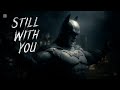 I AM VENGEANCE – Batman Dark Edit, Somethin In The Way (reverb)