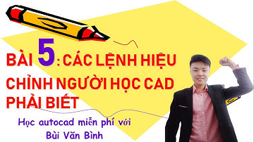 ✔ Học Autocad 2013 - 2020 Toàn Tập | Bài 5 | Các Lệnh Hiệu Chỉnh Bắt Buộc Người Học Cad Phải Biết