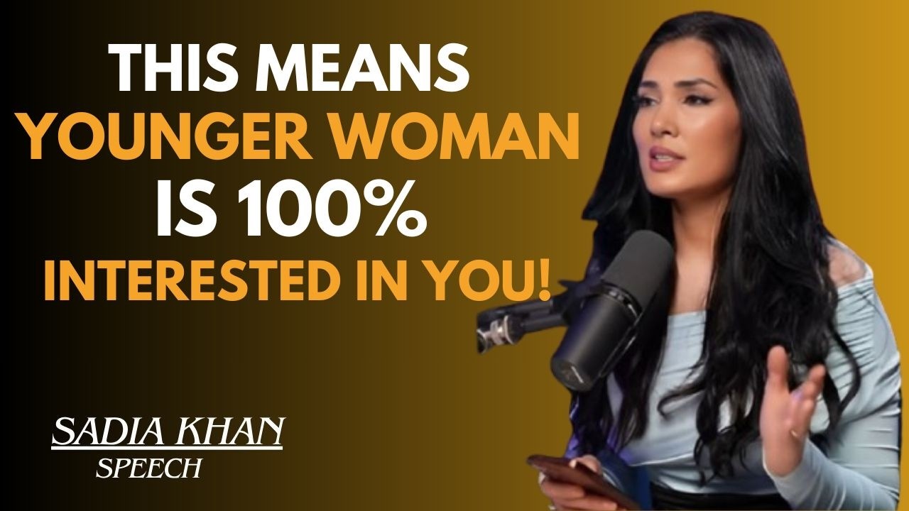 🔥 THIS MEANS YOUNGER WOMAN IS 100% INTERESTED IN YOU! 💯😍 || SADIA KHAN