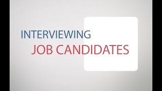 Interviewing Job Candidates
