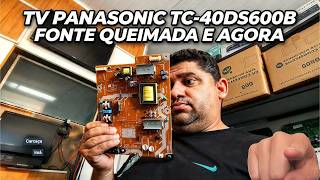 Panasonic TV TC-40DS600B with a burnt power supply board: can it be fixed / #ciadaeletronica