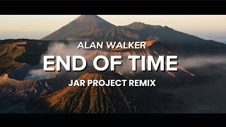 DJ SLOW REMIX !!! | END OF TIME ALAN WALKER JAR PROJECT SLOW REMIX