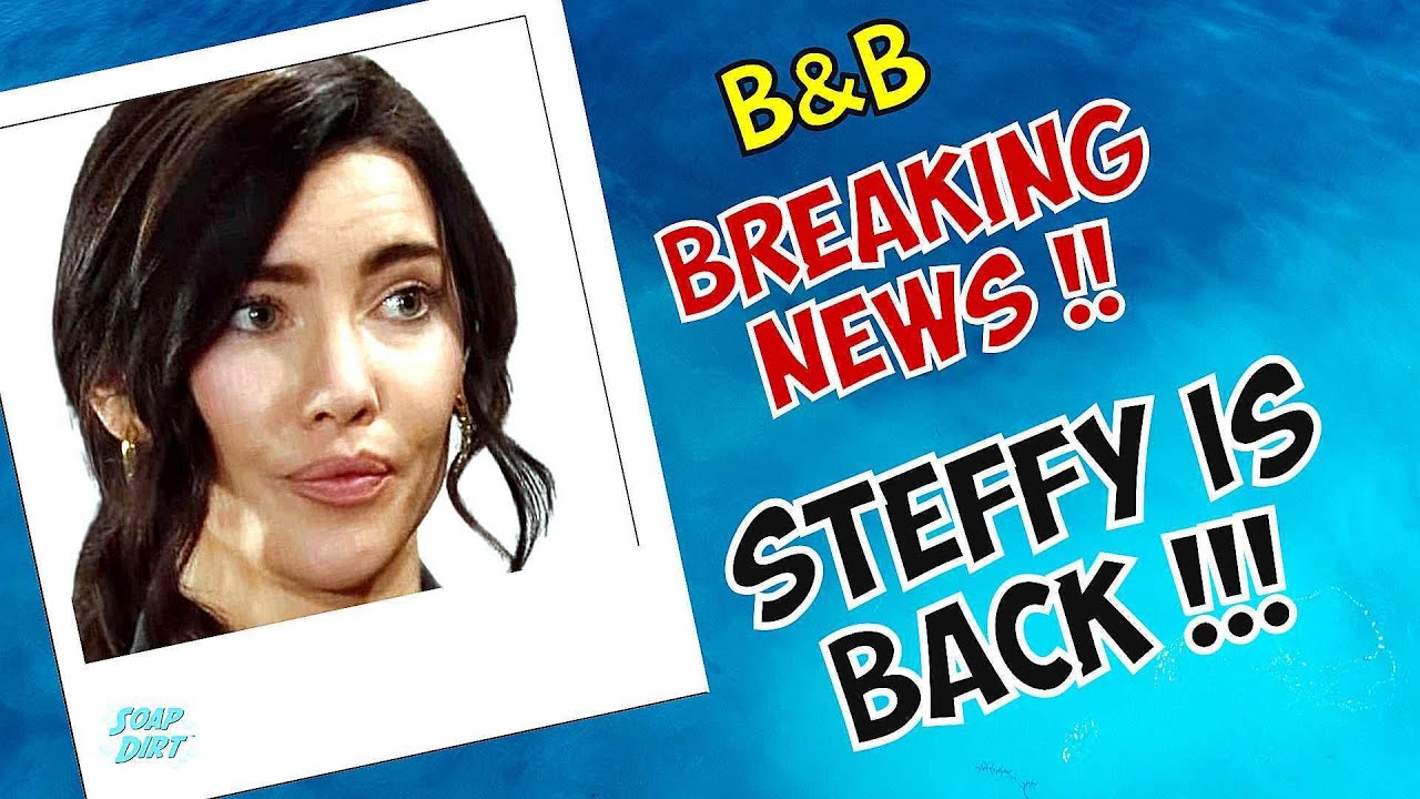 Bold and Beautiful BREAKING NEWS: Steffy is Back! Jacqui Woods First Airdate 