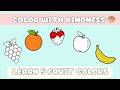 Learn Fruit Colors | Fruit Coloring for Kids 🍓🎨 | Color With Me
