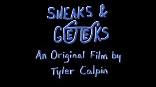 Download Lagu SNEAKS & GEEKS: An Original Tyler Calpin Film Download Lagu SNEAKS & GEEKS: An Original Tyler Calpin Film