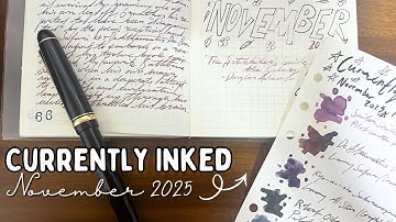 ⋆✮⋆.˚currently inked - November 2025 (ft. Pilot Custom 74)⋆✮⋆.˚