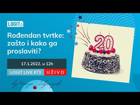 Rođendan tvrtke: zašto i kako ga proslaviti? | LOGIT LIVE #73