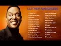 The best of luther vandross  luther vandross greatest hits