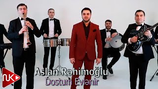 Aslan Rehimoglu - Dostum Evlenir 2023 (Yeni Klip)