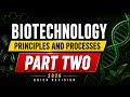 Day 2 | BIOTECHNOLOGY PRINCIPLES AND PROCESS | NEET BIOLOGY SERIES | PART 2