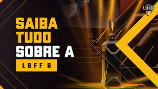 LBFF PRESENCIAL? 4 QUEDAS? Saiba TUDO sobre o formato da LBFF 8! | FREE FIRE