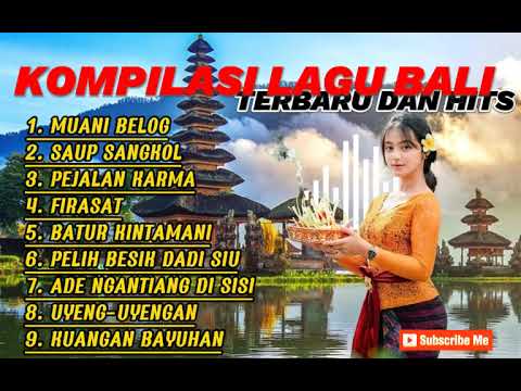 MUANI BELOG, SAUP SANGKOL, PEJALAN KARMA. KOMPILASI LAGU BALI TERBAIK