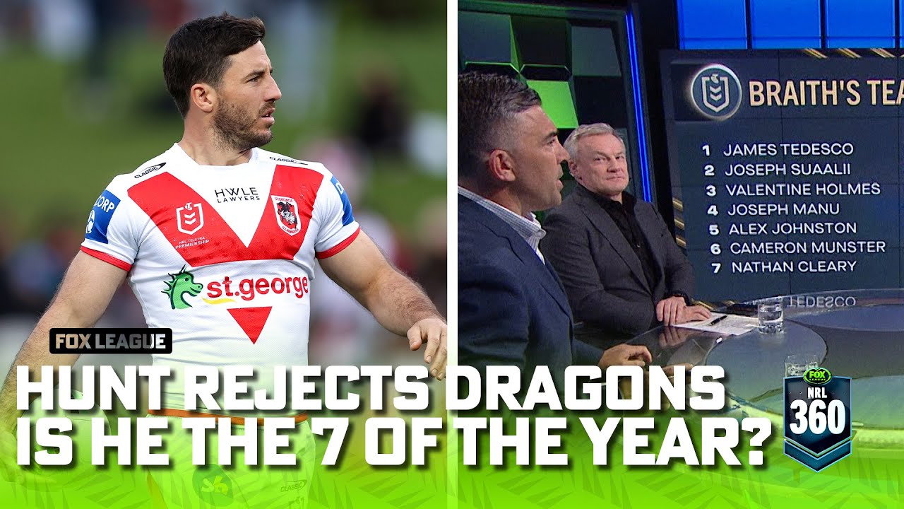 Ben Hunt rejects Dragons offer, misses out on Braiths Team of the Year NRL 360 Fox League