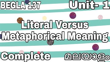 BEGLA 137 | Language Through Literature | Unit 1 | Literal Versus Metaphorical Meaning | Malayalam