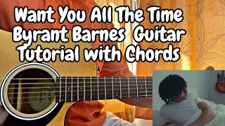 Download lagu Byrant Barnes - Want You All The Time // Guitar Tutorial with Chords (Full Lesson)