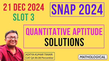 SNAP 2024 Slot 3 Shift 1 Quant Questions Solved || QUANT Complete Answer Key 21 Dec Afternoon Shift
