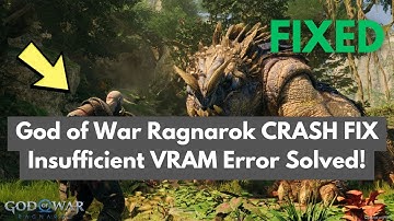 God of War Ragnarok CRASH FIX Insufficient VRAM Error Solved! | VRAM Requirement Error Fix | Bypass