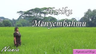 Hatiku MenyembahMu -NANIA chords