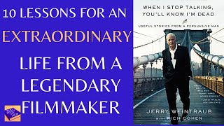 When I Stop Talking You'll Know I'm Dead (Detailed Book Summary) by Jerry Weintraub