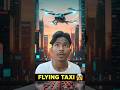 Flying Taxi REAL Hai 😱 India Me Kab Aayegi?