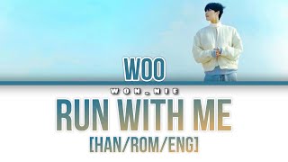 Run With Me By WOO (Seong Hyunwoo) (Colour Coded Lyrics) [Han/Rom/Eng]
