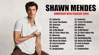 Shawn Mendes Greatest Hits Full Album New 2024- Shawn Mendes Best Songs Playlist New 2024