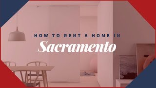 How to Rent a Home in Sacramento