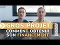 Comment obtenir son financement quand on debute 