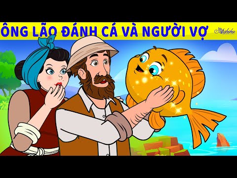 Ông lão đánh cá và người vợ | Truyện cổ tích Việt Nam | Phim hoạt hình cho trẻ em mới nhất 2023