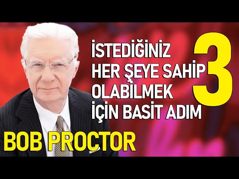 İstediğiniz Her Şeye Sahip Olmak İçin 3 Basit Adım / Bob Proctor Türkçe Seslendirme