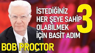 İstediğiniz Her Şeye Sahip Olmak İçin 3 Basit Adım / Bob Proctor Türkçe Seslendirme