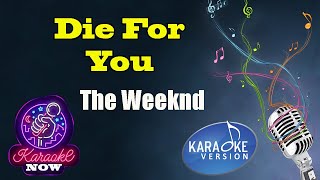 [Karaoke] The Weeknd- Die For You