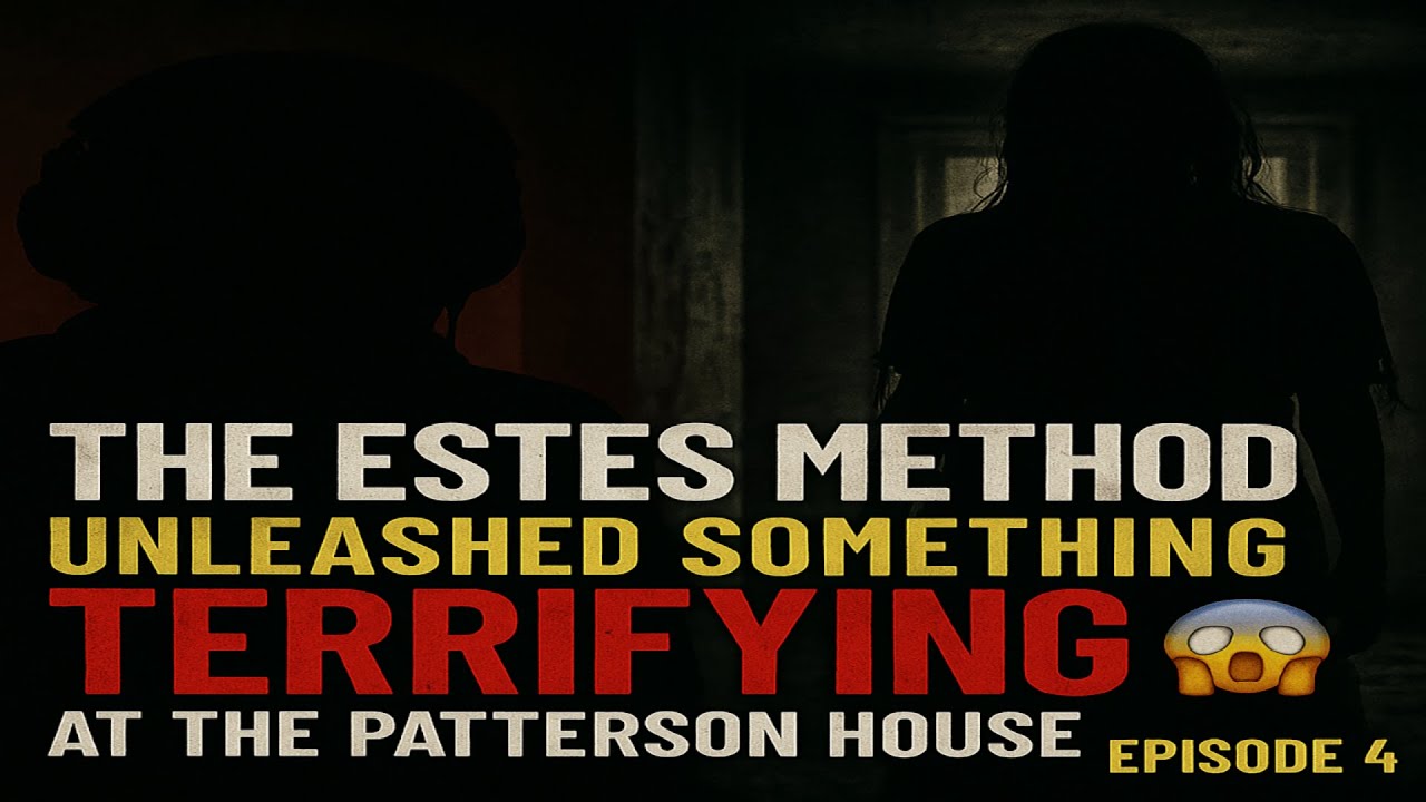 The Estes Method Unleashed Something TERRIFYING at The Patterson House ...