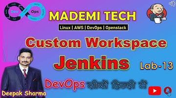 Lab 13 Custom Workspace in Jenkins MADEMI TECH