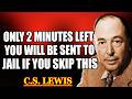GOD SAYS YOU WILL BE SENT TO JAIL IF YOU SKIP THIS WARNING TONIGHT OPEN NOW C S Lewis 2026 GOD SAYS YOU WILL BE SENT TO JAIL IF YOU SKIP THIS WARNING TONIGHT OPEN NOW C S Lewis 2026