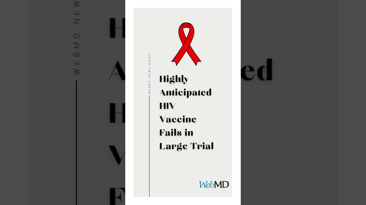 Highly Anticipated HIV Vaccine Fails In Large Trial Shorts