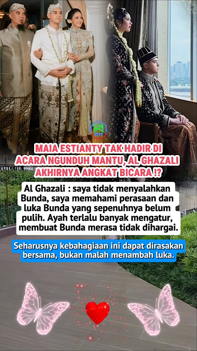 Maia Estianty Tak Hadir Di Acara Ngunduh Mantu, Al Ghazali Akhirnya Buka Suara ⁉️