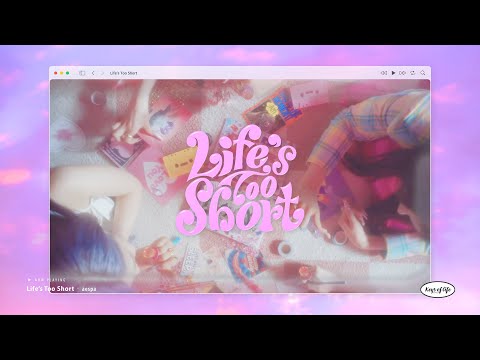 Life's Too Short - aespa