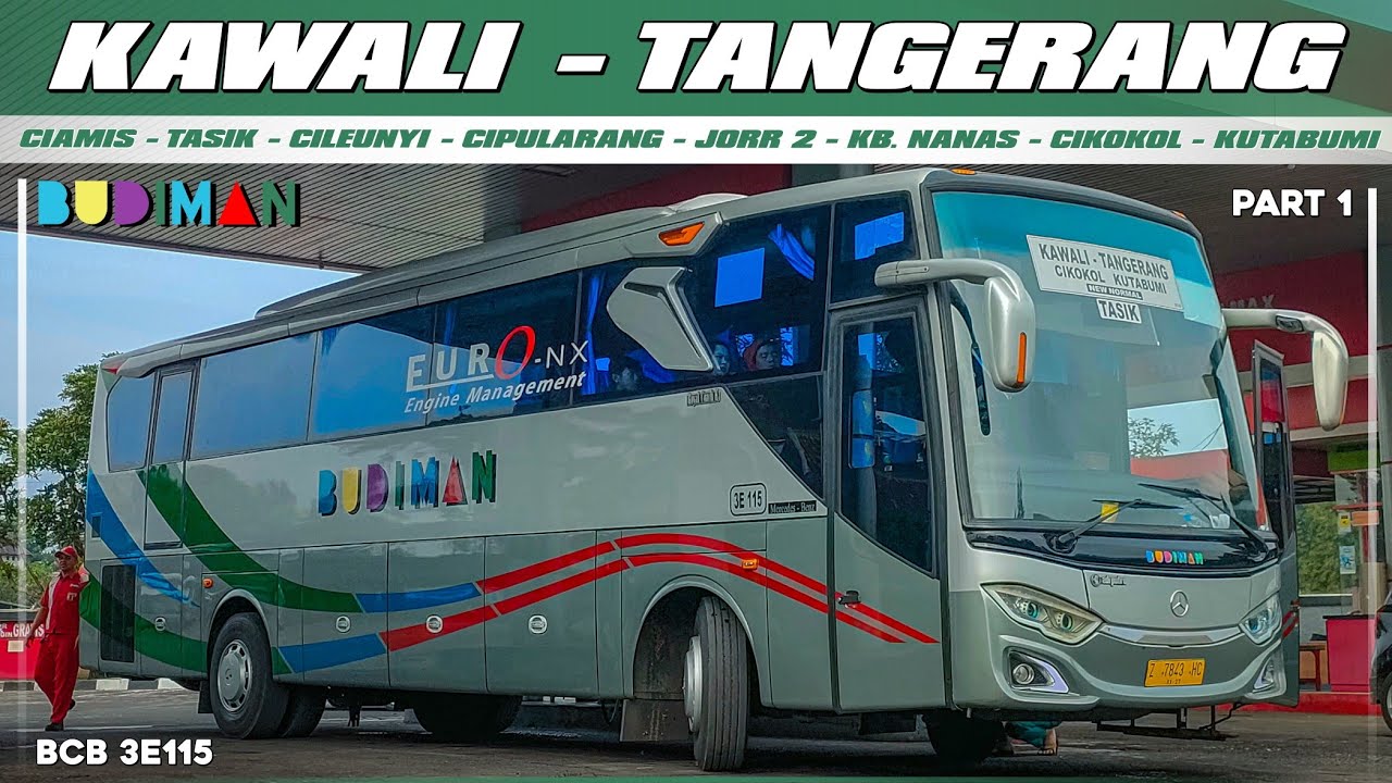 BUDIMAN 3E115 (KAWALI - TANGERANG) || Dari Santainya Desa Menuju Hiruk Pikuknya Kota || PART 1