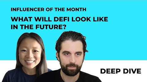 DEEP DIVE: What Will DeFi Look Like in the Future? With DeFi Dad