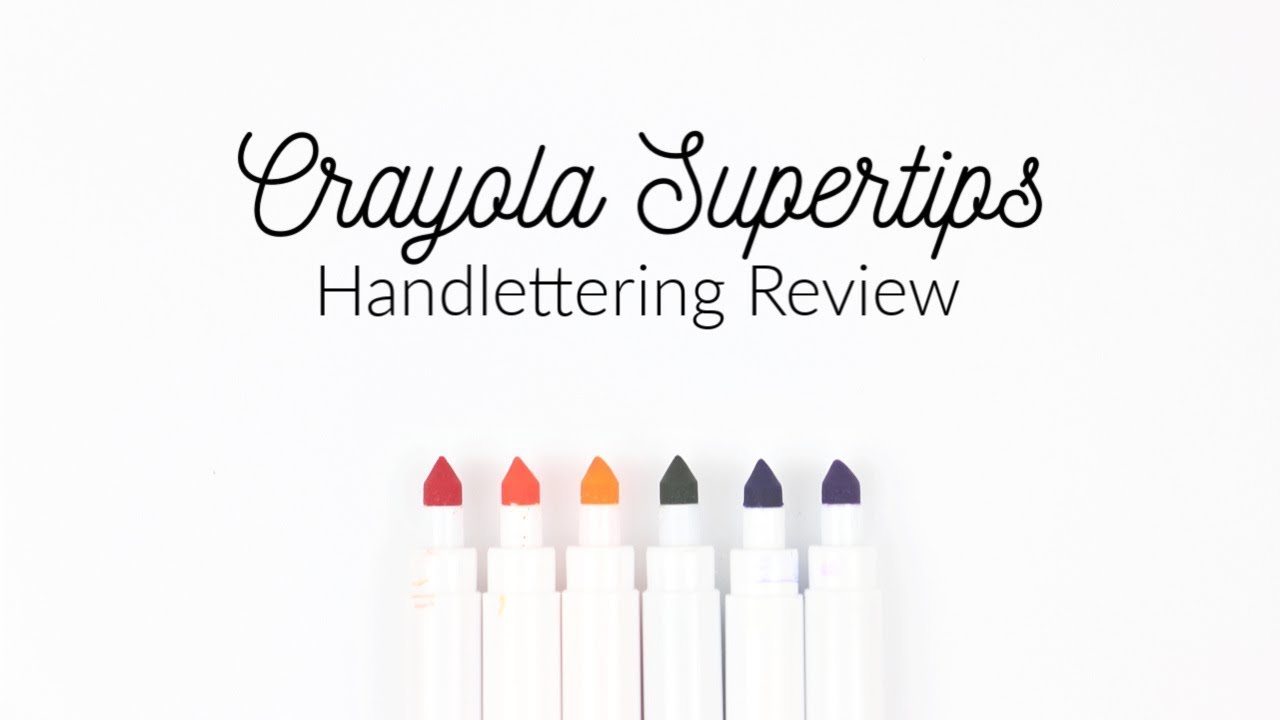Crayola Supertips for Handlettering Review