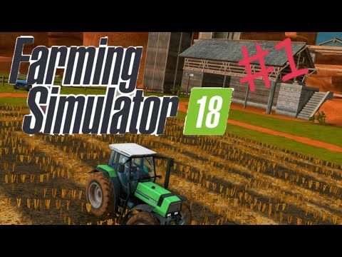 Farming Simulator 18 #1 - ПЕРВЫЕ ДЕНЬГИ! ПЕРВЫЙ УРОЖАЙ! | КАК ЗАРАБОТАТЬ ШКОЛЬНИКУ, ЕСЛИ ОН В ПОЛЕ !