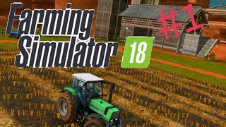 Farming Simulator 18 #1 - ПЕРВЫЕ ДЕНЬГИ! ПЕРВЫЙ УРОЖАЙ! | КАК ЗАРАБОТАТЬ ШКОЛЬНИКУ, ЕСЛИ ОН В ПОЛЕ !