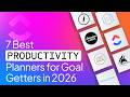 7 Productivity Planners to Achieve Your Biggest Goals in 2026