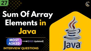 Sum of All Elements in Array in Java | Java Array Program for Beginners | Java Interview Question
