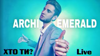 ARCHI EMERALD - Хто ти? ( Live виступ / RESTORATION DUBAI / 02.03.24 )