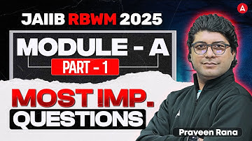 JAIIB RBWM 2025 | Module A  | Part-1  | Praveen Rana