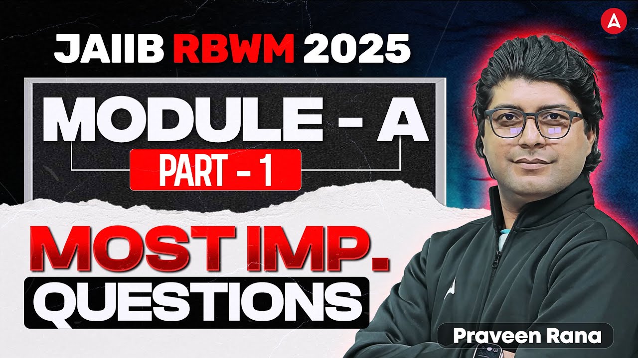 JAIIB RBWM 2025 | Module A  | Part-1  | Praveen Rana