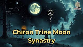 Chiron Trine Moon Synastry​ - Spirit Schema