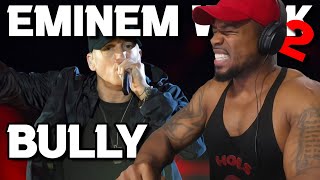 EMINEM WEEK 2.0 - BULLY - REACTION!!